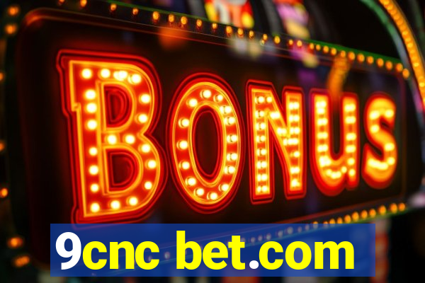 9cnc bet.com